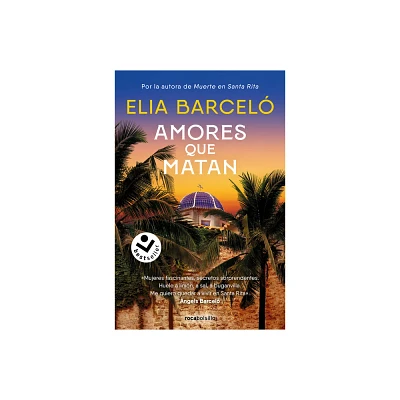 Amores Que Matan (Muerte En Santa Rita 2) / Loves That Kill - by Elia Barcel (Paperback)