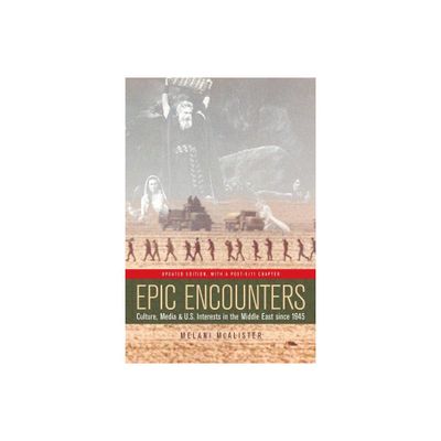 Epic Encounters - (American Crossroads) by Melani McAlister (Paperback)