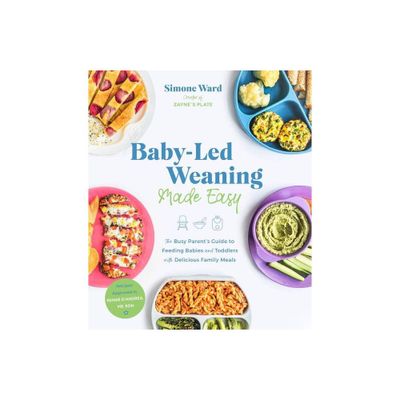 Baby-Led Weaning Made Easy - by Simone Ward (Paperback)