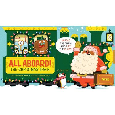 All Aboard! the Christmas Train (an Abrams Extend-A-Book) - (An Abrams Extend-A-Book) by Nichole Mara (Board Book)