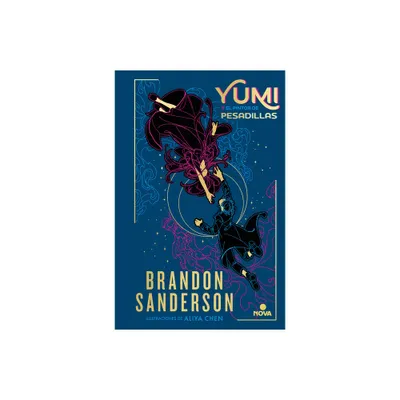 Yumi Y El Pintor de Pesadillas / Yumi and the Nightmare Painter - (Novela Secreta / Secret Projects) by Brandon Sanderson (Hardcover)