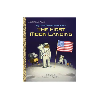 My Little Golden Book about the First Moon Landing - by Charles Lovitt (Hardcover)