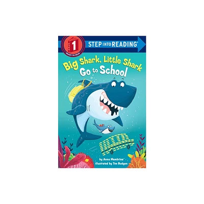 Big Shark, Little Shark Go to School - (Step Into Reading) by Anna Membrino (Paperback)