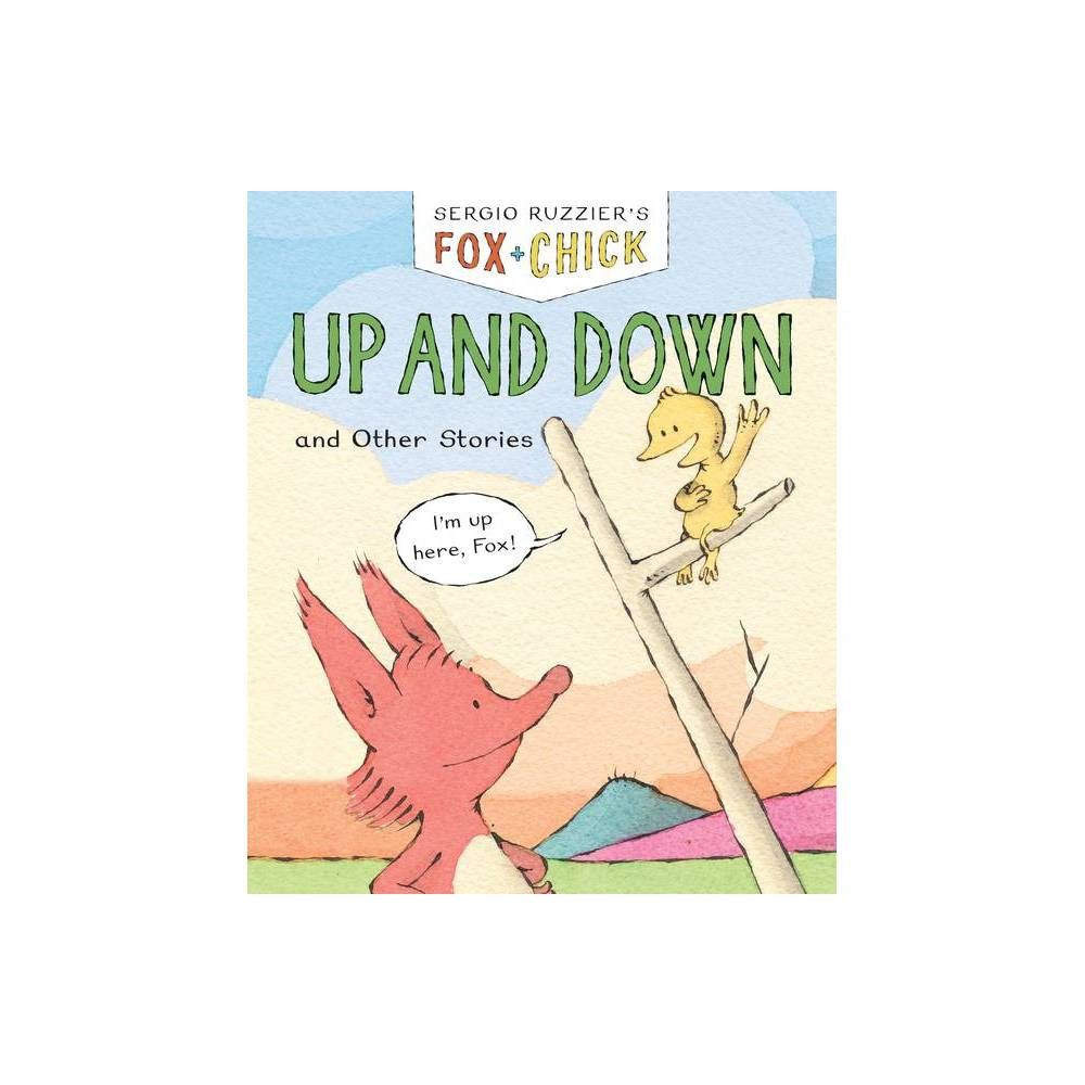 Chronicle Books Fox & Chick: Up and Down - by Sergio Ruzzier (Hardcover) |  The Market Place