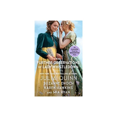 The Further Observations of Lady Whistledown - by Julia Quinn & Suzanne Enoch & Karen Hawkins & Mia Ryan (Paperback)