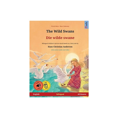 The Wild Swans - Die wilde swane (English - Afrikaans) - by Ulrich Renz (Paperback)