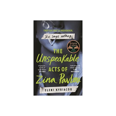 The Unspeakable Acts of Zina Pavlou - by Eleni Kyriacou (Paperback)