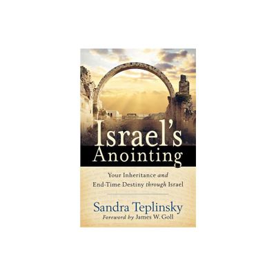 Israels Anointing - by Sandra Teplinsky (Paperback)