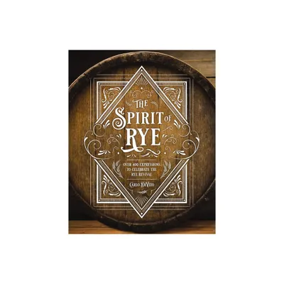 The Spirit of Rye - by Carlo DeVito (Hardcover)