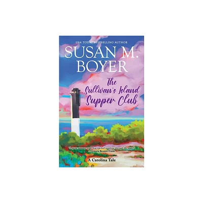 The Sullivans Island Supper Club - (Carolina Tales) by Susan M Boyer (Paperback)