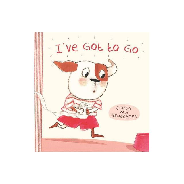 Ive Got to Go - (Hardcover)