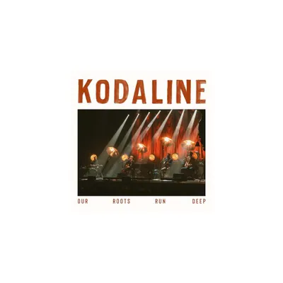 Kodaline - Our Roots Run Deep (Vinyl)