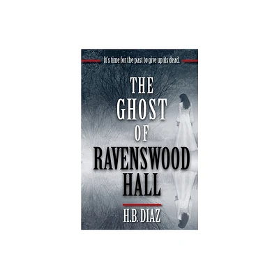 The Ghost of Ravenswood Hall - by H B Diaz (Paperback)