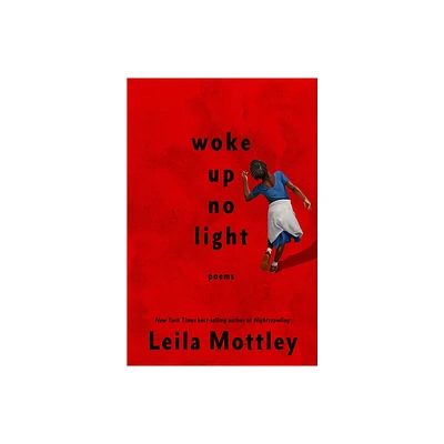 Woke Up No Light - by Leila Mottley (Hardcover)