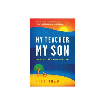 My Teacher, My Son - by Nick Shaw (Paperback)