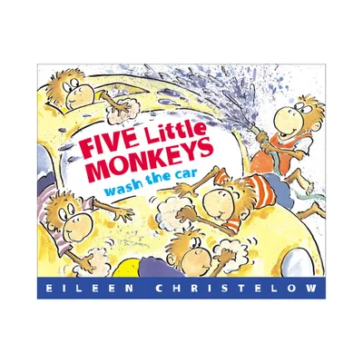 Five Little Monkeys Wash the Car - (Five Little Monkeys Story) by Eileen Christelow (Paperback)