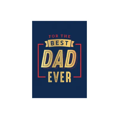 For the Best Dad Ever - by Summersdale (Hardcover)