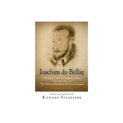 Joachim Du Bellay - by Richard Helgerson (Hardcover)