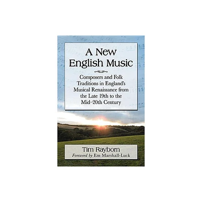 A New English Music - by Tim Rayborn (Paperback)