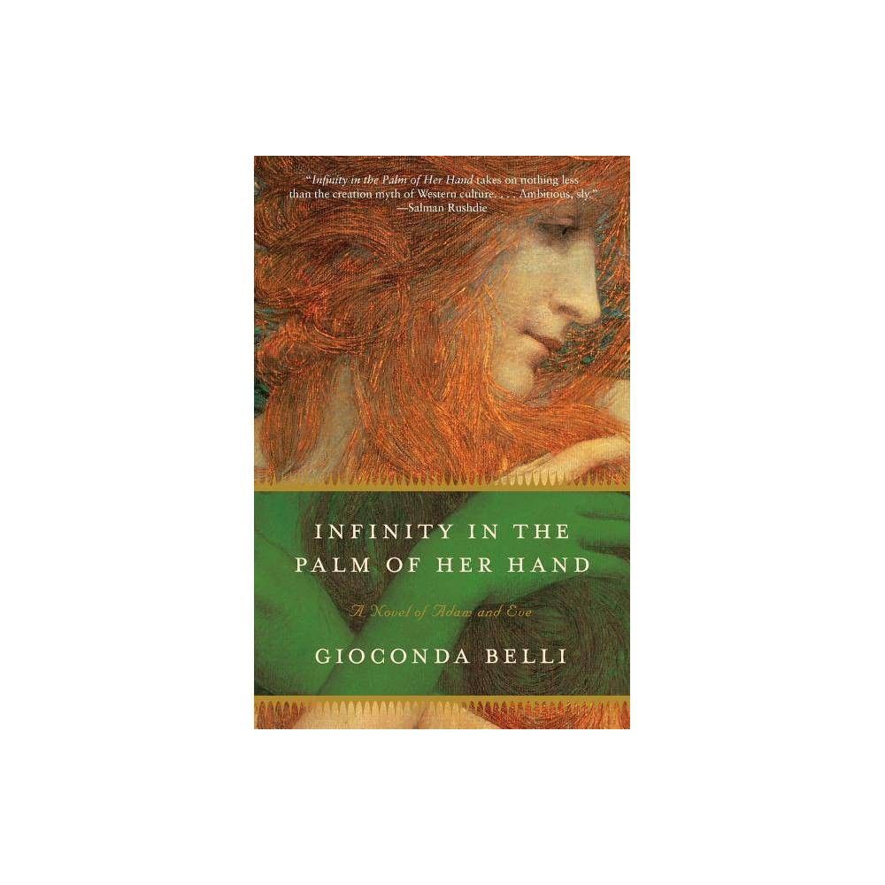 Infinity in the Palm of Her Hand - by Gioconda Belli (Paperback)