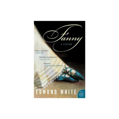 Fanny - by Edmund White (Paperback)