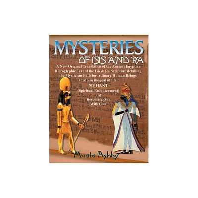 Mysteries of Isis and Ra - by Muata Ashby (Paperback)