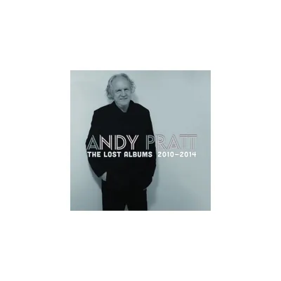 Andy Pratt - The Lost Albums: 2010-2014 (CD)