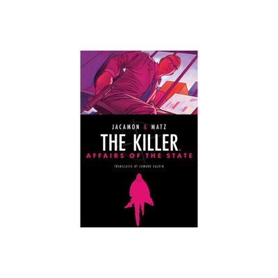 The Killer: Affairs of the State - by Matz (Hardcover)