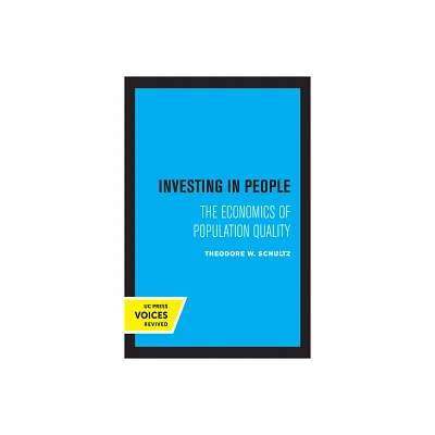 Investing in People - (Royer Lectures) by Theodore W Schultz (Paperback)