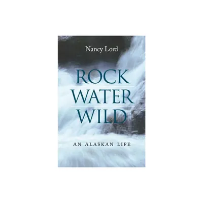 Rock, Water, Wild