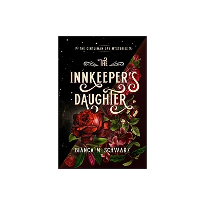 The Innkeepers Daughter - (The Gentleman Spy Mysteries) by Bianca M Schwarz (Paperback)