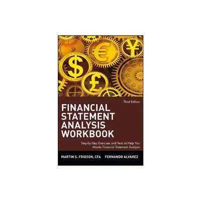 Financial Statement Analysis Workbook - (Wiley Finance) 3rd Edition by Martin S Fridson & Fernando Alvarez (Paperback)