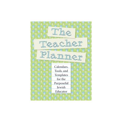 The Teacher Planner - by Behrman House (Paperback)