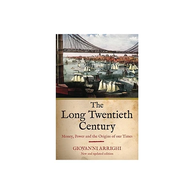 The Long Twentieth Century - by Giovanni Arrighi (Paperback)