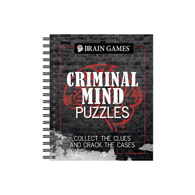 Brain Games - Criminal Mind Puzzles - by Publications International Ltd & Brain Games (Spiral Bound)