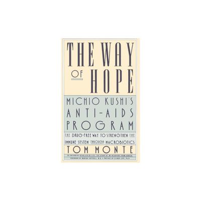 The Way of Hope - by Tom Monte (Hardcover)