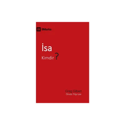 sa Kimdir? (Who Is Jesus?) (Turkish) - by Greg Gilbert (Paperback)