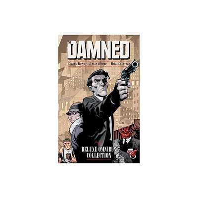 The Damned Deluxe Omnibus Collection - by Cullen Bunn (Hardcover)