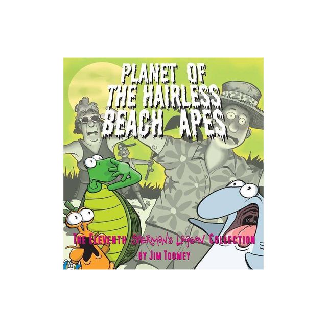 Planet of the Hairless Beach Apes - (Shermans Lagoon Collections) by Jim Toomey (Paperback)