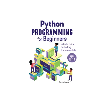 Python Programming for Beginners - by Patricia Foster (Paperback)