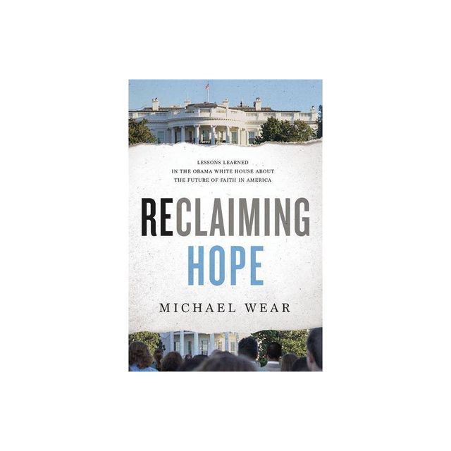 Reclaiming Hope - by Michael R Wear (Paperback)