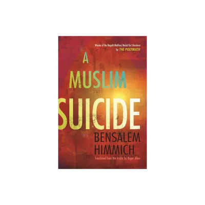 A Muslim Suicide - (Middle East Literature in Translation) by Bensalem Himmich (Paperback)