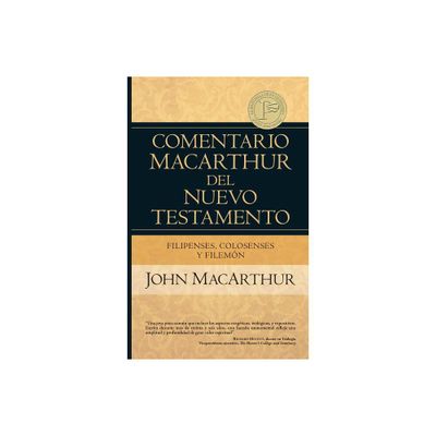 Filipenses Colosenses Y Filemn - (Comentario MacArthur del Nuevo Testamento) by John MacArthur (Hardcover)