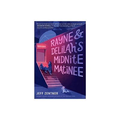 Rayne & Delilahs Midnite Matinee - by Jeff Zentner (Paperback)