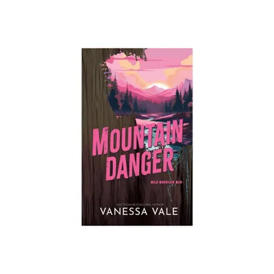 Mountain Danger - (Wild Mountain Men) by Vanessa Vale (Paperback)