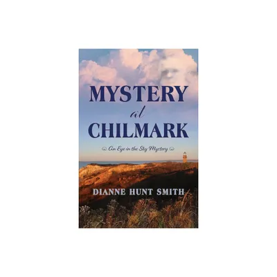 Mystery at Chilmark - (Eye in the Sky) by Dianne Hunt Smith (Paperback)