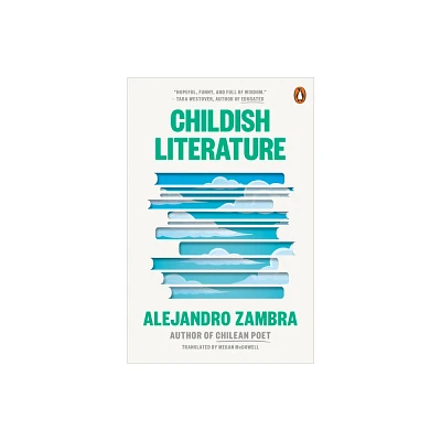 Childish Literature - by Alejandro Zambra (Paperback)