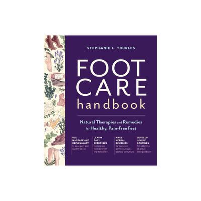 Foot Care Handbook - by Stephanie L Tourles (Paperback)