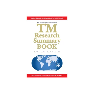 The TM Research Summary Book - by David W Orme-Johnson & Denise Denniston Gerace (Paperback)