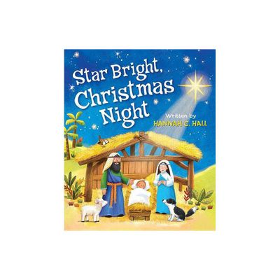 Star Bright, Christmas Night - by Hannah C Hall (Board Book)